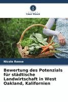 Nicole Reese - Bewertung des Potenzials für städtische Landwirtschaft in West Oakland, Kalifornien, Häftad