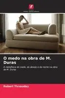 Robert Tirvaudey - O medo na obra de M. Duras, Häftad. Tillgänglighet: Lägg i varukorg