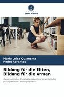 Maria Luisa Quaresma, Pedro Abrantes - Bildung für die Eliten, Bildung für die Armen, Häftad