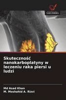 Asad Khan, M Moshahid a Rizvi - Skutecznośc nanokarboplatyny w leczeniu raka piersi u ludzi, Häftad. Tillgänglighet: Lägg i varukorg