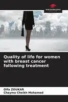 Olfa Zoukar, Chayma Cheikh Mohamed - Quality of life for women with breast cancer following treatment, Häftad. Tillgänglighet: Lägg i varukorg