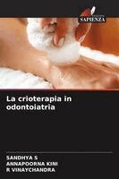 Sandhya S, Annapoorna Kini, R Vinaychandra - crioterapia in odontoiatria, Häftad. Tillgänglighet: Lägg i varukorg