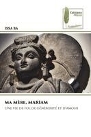 Issa Ba - Ma Mère, MARIAM, Häftad. Tillgänglighet: Lägg i varukorg