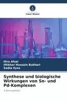 Hira Afzal, Iftikhar Hussain Bukhari, Sadia Ilyas - Synthese und biologische Wirkungen von Sn- und Pd-Komplexen, Häftad. Tillgänglighet: Lägg i varukorg