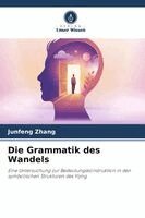 Junfeng Zhang - Grammatik des Wandels, Häftad. Tillgänglighet: Lägg i varukorg
