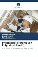 Zainab Hussain, Emad Yousif, Riyadh Noaman - Photostabilisierung von Poly(vinylchlorid), Häftad. Tillgänglighet: Lägg i varukorg