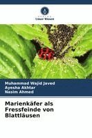 Muhammad Wajid Javed, Ayesha Akhtar, Nasim Ahmed - Marienkäfer als Fressfeinde von Blattläusen, Häftad