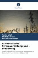 Aasim Ullah, Shahidul Islam, Nurul Anwar Tarek - Automatische Stromverteilung und -steuerung, Häftad