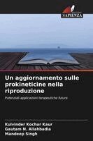 Kulvinder Kochar Kaur, Gautam N Allahbadia, Mandeep Singh - aggiornamento sulle prokineticine nella riproduzione, Häftad. Tillgänglighet: Lägg i varukorg