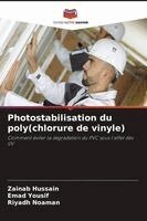 Zainab Hussain, Emad Yousif, Riyadh Noaman - Photostabilisation du poly(chlorure de vinyle), Häftad. Tillgänglighet: Lägg i varukorg