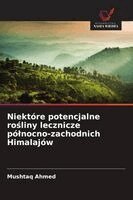 Mushtaq Ahmed - Niektóre potencjalne rośliny lecznicze pólnocno-zachodnich Himalajów, Häftad. Tillgänglighet: Lägg i varukorg