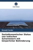 Biswajit Sardar - Sozioökonomischer Status von indischen Schwimmern mit körperlicher Behinderung, Häftad