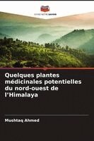 Mushtaq Ahmed - Quelques plantes médicinales potentielles du nord-ouest de l'Himalaya, Häftad. Tillgänglighet: Lägg i varukorg