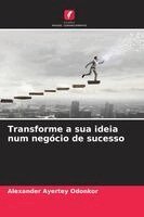 Alexander Ayertey Odonkor - Transforme a sua ideia num negócio de sucesso, Häftad. Tillgänglighet: Lägg i varukorg