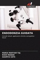 Maria Maryam Taj, Rishi Manan, Saumya Vats - Endodonzia Guidata, Häftad. Tillgänglighet: Lägg i varukorg