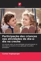 Carina Voglsperger - Participação das crianças nas atividades do dia-a-dia na creche, Häftad. Tillgänglighet: Lägg i varukorg