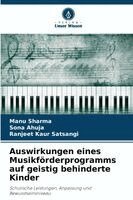 Manu Sharma, Sona Ahuja, Ranjeet Kaur Satsangi - Auswirkungen eines Musikförderprogramms auf geistig behinderte Kinder, Häftad