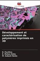 D Pavithra, K Mohan Babu, M Subash Naidu - Développement et caractérisation de polymères imprimés en 3D, Häftad. Tillgänglighet: Lägg i varukorg