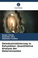 Sergio Clavijo, Alejandro Vera, Alejandro Fandino - Deindustrialisierung in Kolumbien, Häftad