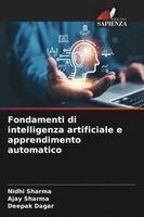 Nidhi Sharma, Ajay Sharma, Deepak Dagar - Fondamenti di intelligenza artificiale e apprendimento automatico, Häftad. Tillgänglighet: Lägg i varukorg