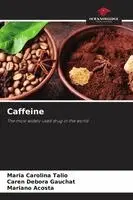 Maria Carolina Talio, Caren Gauchat, Mariano Acosta - Caffeine, Häftad. Tillgänglighet: Lägg i varukorg