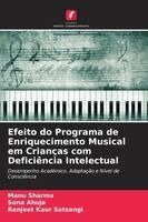 Manu Sharma, Sona Ahuja, Ranjeet Kaur Satsangi - Efeito do Programa de Enriquecimento Musical em Crianças com Deficiência Intelectual, Häftad