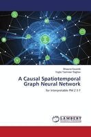 Bhawna Kaushik, Yogita Yashveer Raghav - Causal Spatiotemporal Graph Neural Network, Häftad