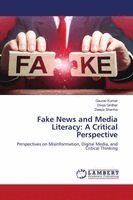 Gaurav Kumar, Divya Girdhar, Deepa Sharma - Fake News and Media Literacy, Häftad. Tillgänglighet: Lägg i varukorg