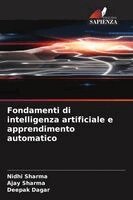 Nidhi Sharma, Ajay Sharma, Deepak Dagar - Fondamenti di intelligenza artificiale e apprendimento automatico, Häftad. Tillgänglighet: Lägg i varukorg