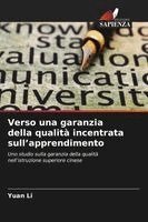 Yuan Li - Verso una garanzia della qualità incentrata sull'apprendimento, Häftad