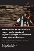 Christopher Ndlovu, Hlengiwe Ncube - Szkoly wolne od narkotyków i nadużywania substancji psychoaktywnych w Zimbabwe, Häftad. Tillgänglighet: Lägg i varukorg