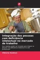 Viktoria Kozdron - Integração das pessoas com deficiência intelectual no mercado de trabalho, Häftad. Tillgänglighet: Lägg i varukorg
