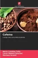 Maria Carolina Talio, Caren Gauchat, Mariano Acosta - Cafeína, Häftad. Tillgänglighet: Lägg i varukorg