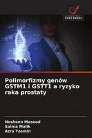 Polimorfizmy genów GSTM1 i GSTT1 a ryzyko raka prostaty