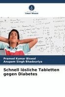 Pramod Kumar Biswal, Anupam Singh Bhadouriya - Schnell lösliche Tabletten gegen Diabetes, Häftad