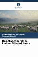 Mawahib Alhag Ali Ahmed, Ignatius Nsahlai - Nematodenbefall bei kleinen Wiederkäuern, Häftad. Tillgänglighet: Lägg i varukorg