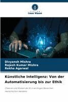 Divyansh Mishra, Rajesh Kumar Mishra, Rekha Agarwal - Künstliche Intelligenz, Häftad. Tillgänglighet: Lägg i varukorg
