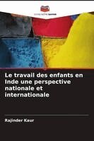 Rajinder Kaur - travail des enfants en Inde une perspective nationale et internationale, Häftad. Tillgänglighet: Lägg i varukorg