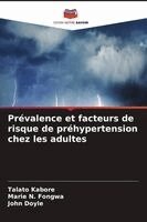 Talato Kabore, Marie N Fongwa, John Doyle - Prévalence et facteurs de risque de préhypertension chez les adultes, Häftad. Tillgänglighet: Lägg i varukorg