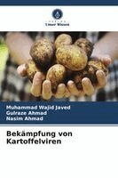 Muhammad Wajid Javed, Gulraze Ahmad, Nasim Ahmad - Bekämpfung von Kartoffelviren, Häftad