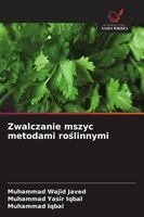 Muhammad Wajid Javed, Muhammad Yasir Iqbal, Muhammad Iqbal - Zwalczanie mszyc metodami roślinnymi, Häftad