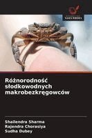 Shailendra Sharma, Rajendra Chorasiya, Sudha Dubey - Różnorodnośc slodkowodnych makrobezkręgowców, Häftad. Tillgänglighet: Lägg i varukorg