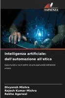 Divyansh Mishra, Rajesh Kumar Mishra, Rekha Agarwal - Intelligenza artificiale, Häftad. Tillgänglighet: Lägg i varukorg