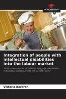 Viktoria Kozdron - Integration of people with intellectual disabilities into the labour market, Häftad. Tillgänglighet: Lägg i varukorg