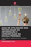 Guia de Utilização Das Tecnologias Da Informação E Comunicação Na Escola Primária