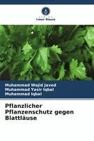 Muhammad Wajid Javed, Muhammad Yasir Iqbal, Muhammad Iqbal - Pflanzlicher Pflanzenschutz gegen Blattläuse, Häftad