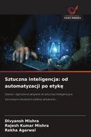 Divyansh Mishra, Rajesh Kumar Mishra, Rekha Agarwal - Sztuczna inteligencja, Häftad. Tillgänglighet: Lägg i varukorg
