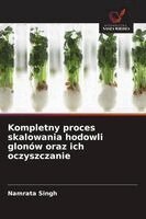 Namrata Singh - Kompletny proces skalowania hodowli glonów oraz ich oczyszczanie, Häftad. Tillgänglighet: Lägg i varukorg