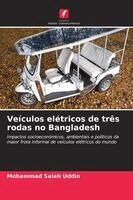 Veículos elétricos de três rodas no Bangladesh