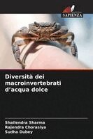 Shailendra Sharma, Rajendra Chorasiya, Sudha Dubey - Diversità dei macroinvertebrati d'acqua dolce, Häftad. Tillgänglighet: Lägg i varukorg